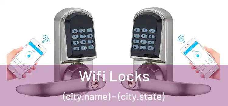 Wifi Locks (city.name) - (city.state)